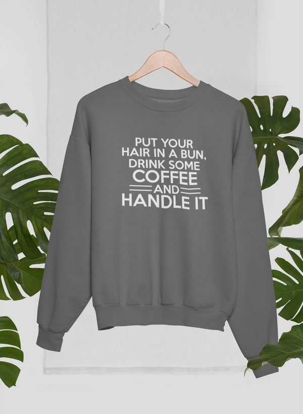 Put Your Hair In A Bun Sweat Shirt-2