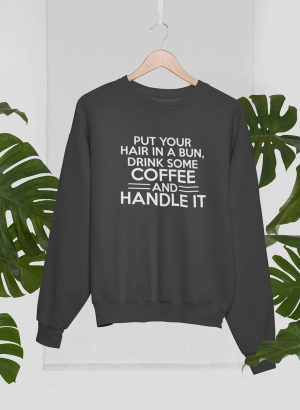 Put Your Hair In A Bun Sweat Shirt-3