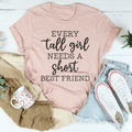 Every Tall Girl Needs A Short Best Friend Tee-0