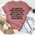 I'm Totally Flexible Tee-0