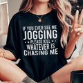 If You Ever See Me Jogging Tee-0