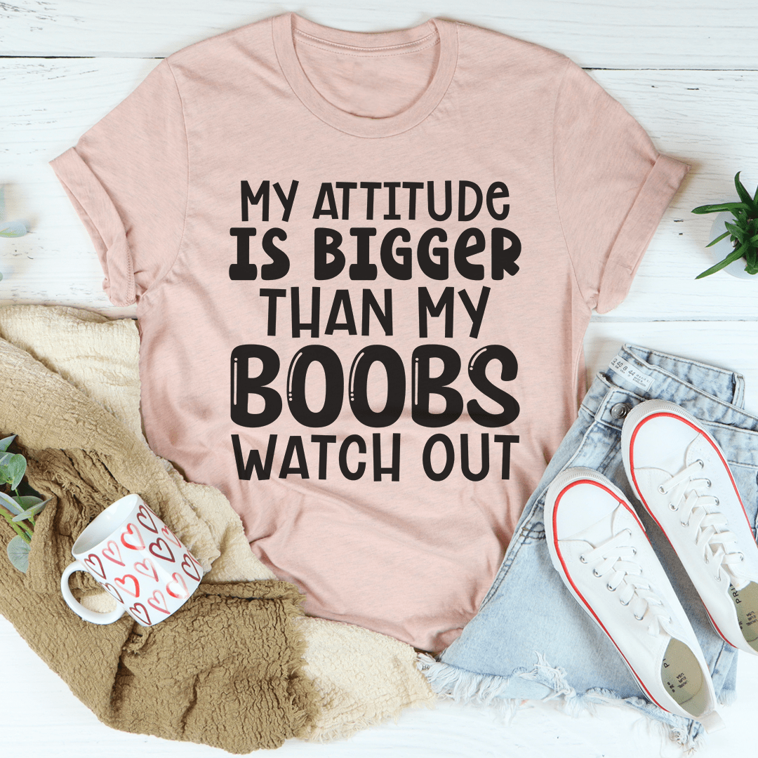 My Attitude Is Bigger Than My Boobs Tee-2