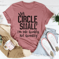 My Circle Is Small Tee-0