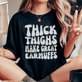 Thick Thighs Make Great Earmuffs Tee-0